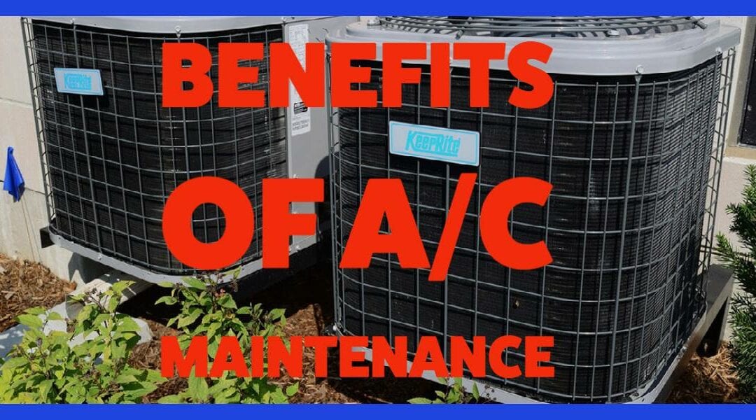 Top Benefits of A/C Maintenance