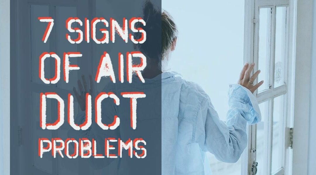 7 Signs of Air Duct Problems