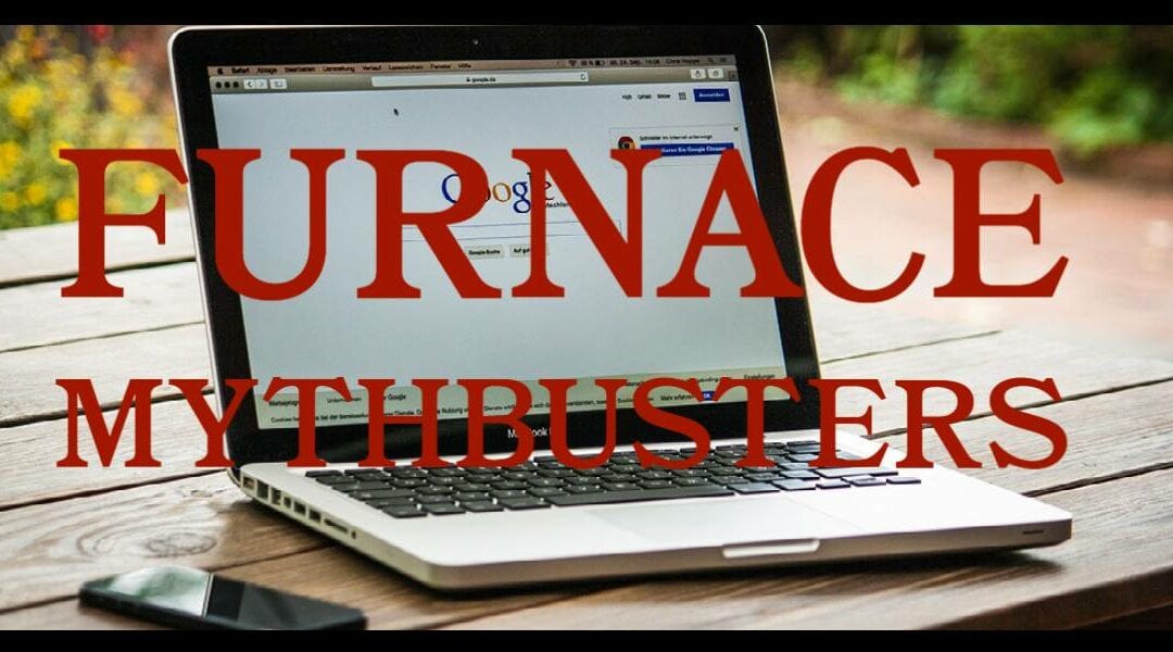 Furnace Mythbusters