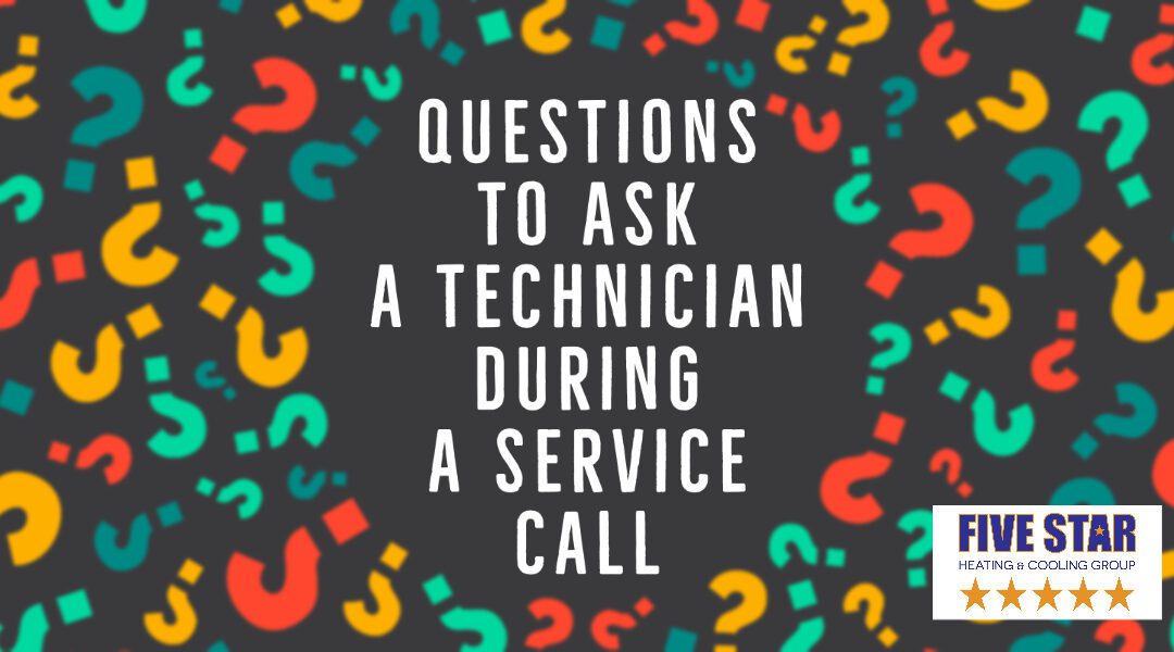 Questions to Ask a Technician During a Service Call