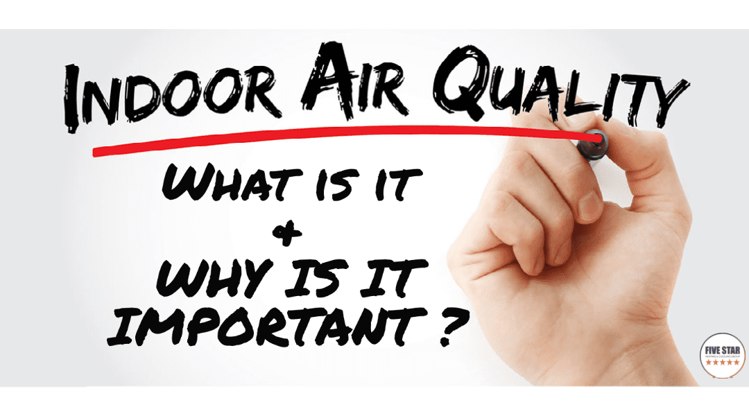 What Is Indoor Air Quality & Why Is It Important?